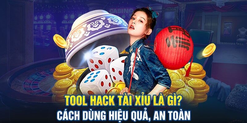 Tool tài xỉu được nhiều người quan tâm và lựa chọn